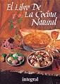 LIBRO DE LA COCINA NATURAL, EL | 9788479010423 | Cooperativa Cultural Rocaguinarda