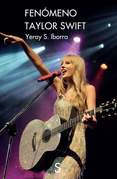 FENÓMENO TAYLOR SWIFT | 9788419661975 | IBORRA, YERAY S. | Cooperativa Cultural Rocaguinarda