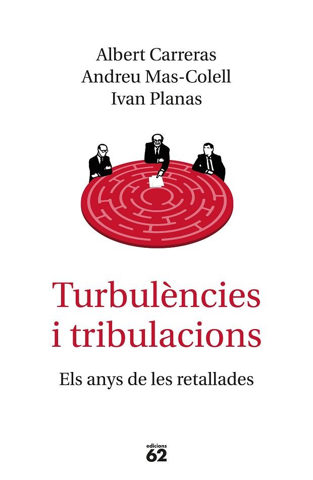 TURBULèNCIES I TRIBULACIONS | 9788429776577 | MAS-COLELL, ANDREU/CARRERAS, ALBERT/PLANAS, IVAN | Cooperativa Cultural Rocaguinarda