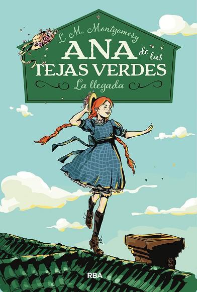 ANA DE LAS TEJAS VERDES 1. LA LLEGADA. | 9788427211667 | MONTGOMERY LUCY MAUD | Cooperativa Cultural Rocaguinarda