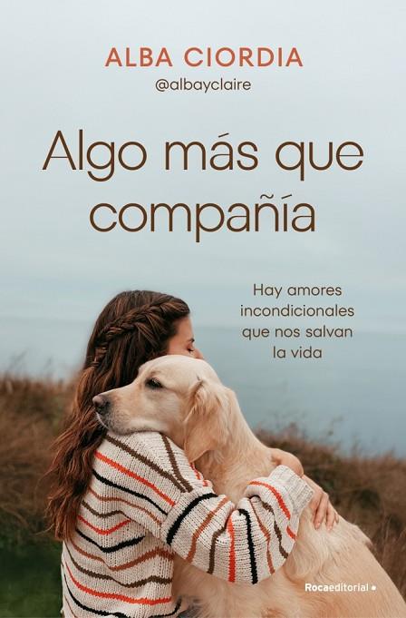ALGO MÁS QUE COMPAÑÍA | 9788410442030 | CIORDIA (@ALBAYCLAIRE), ALBA | Cooperativa Cultural Rocaguinarda