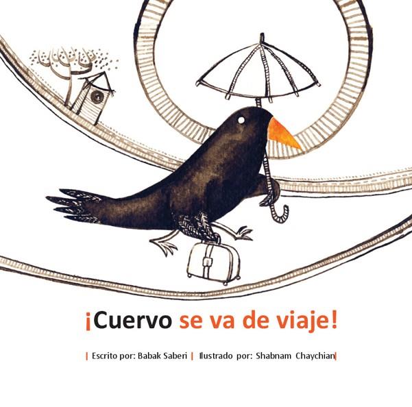 ¡CUERVO SE VA DE VIAJE! | 9788418232183 | SABERI, BABAK | Cooperativa Cultural Rocaguinarda