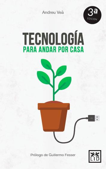 TECNOLOGÍA PARA ANDAR POR CASA | 9788416624959 | VEÀ BARÓ, ANDREU | Cooperativa Cultural Rocaguinarda