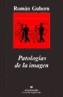 PATOLOGIAS DE LA IMAGEN | 9788433962119 | GUBERN, ROMµN | Cooperativa Cultural Rocaguinarda