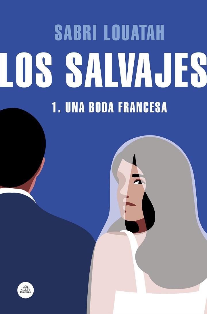 SALVAJES, LOS 1 | 9788439732181 | LOUATAH, SABRI | Cooperativa Cultural Rocaguinarda