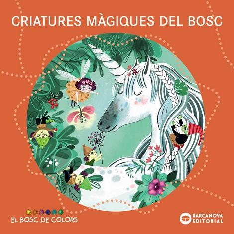 CRIATURES MÀGIQUES DEL BOSC | 9788448959104 | BALDÓ, ESTEL/GIL, ROSA/SOLIVA, MARIA | Cooperativa Cultural Rocaguinarda