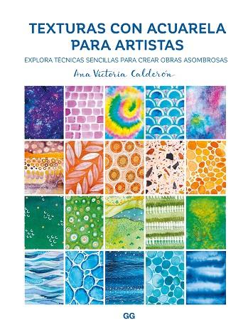 TEXTURAS DE ACUARELA PARA ARTISTAS | 9788425235290 | CALDERÓN, ANA VICTORIA | Cooperativa Cultural Rocaguinarda