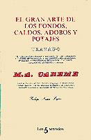 GRAN ARTE DE LOS FONDOS, CALDOS, ADOBOS Y POTAJES | 9788472238060 | CARˆME, M. A. | Cooperativa Cultural Rocaguinarda