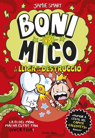 BONI VS. MICO 3. BONI VS. MICO I LA LLIGA DE LA DESTRUCCIÓ | 9788413899404 | SMART, JAMIE | Cooperativa Cultural Rocaguinarda