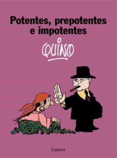 POTENTES, PREPOTENTES E IMPOTENTES | 9788426445421 | QUINO (SEUD. DE JOAQUIN SALVADOR LAVADO) | Cooperativa Cultural Rocaguinarda