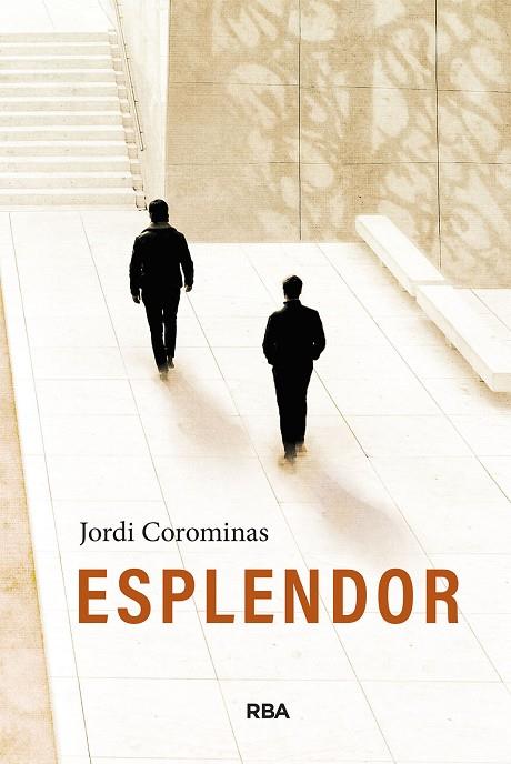 ESPLENDOR | 9788411329880 | COROMINAS, JORDI | Cooperativa Cultural Rocaguinarda