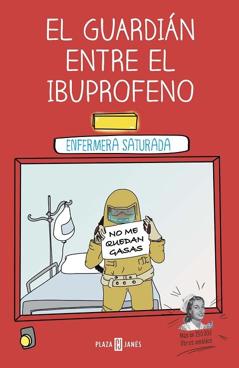 GUARDIÁN ENTRE EL IBUPROFENO, EL  | 9788401024399 | ENFERMERA SATURADA, | Cooperativa Cultural Rocaguinarda