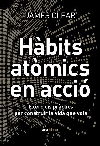 HÀBITS ATÒMICS EN ACCIÓ | 9788411731904 | CLEAR, JAMES | Cooperativa Cultural Rocaguinarda