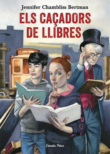 ELS CAÇADORS DE LLIBRES | 9788491372073 | JENNIFER CHAMBLISS BERTMAN | Cooperativa Cultural Rocaguinarda