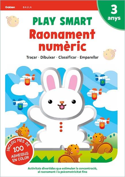 PLAY SMART RAONAMENT NUMÈRIC 3 ANYS | 9788447946662 | EQUIPO GAKKEN | Cooperativa Cultural Rocaguinarda