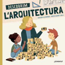 DESCOBRIM L'ARQUITECTURA | 9788426146212 | BARDÍ I MILÀ, BERTA | Cooperativa Cultural Rocaguinarda