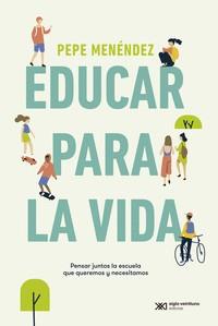 EDUCAR PARA LA VIDA | 9788432321115 | MENENDEZ, PEPE | Cooperativa Cultural Rocaguinarda