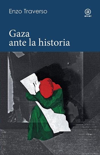 GAZA ANTE LA HISTORIA | 9788446055785 | TRAVERSO, ENZO | Cooperativa Cultural Rocaguinarda