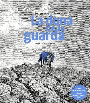 DONA DE LA GUARDA, LA | 9788499759470 | BERTRAND, SARA/ACOSTA, ALEJANDRA/VALLèS LóPEZ, TINA | Cooperativa Cultural Rocaguinarda