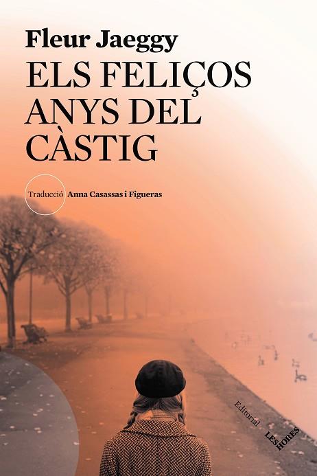 FELIÇOS ANYS DEL CÀSTIG, ELS | 9788412168679 | JAEGGY, FLEUR | Cooperativa Cultural Rocaguinarda