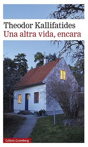 ALTRA VIDA, ENCARA, UNA | 9788417971823 | KALLIFATIDES, THEODOR | Cooperativa Cultural Rocaguinarda