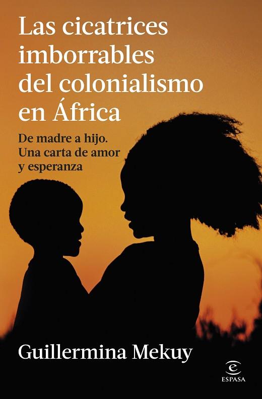CICATRICES IMBORRABLES DEL COLONIALISMO EN ÁFRICA, LAS | 9788467080438 | MEKUY, GUILLERMINA | Cooperativa Cultural Rocaguinarda