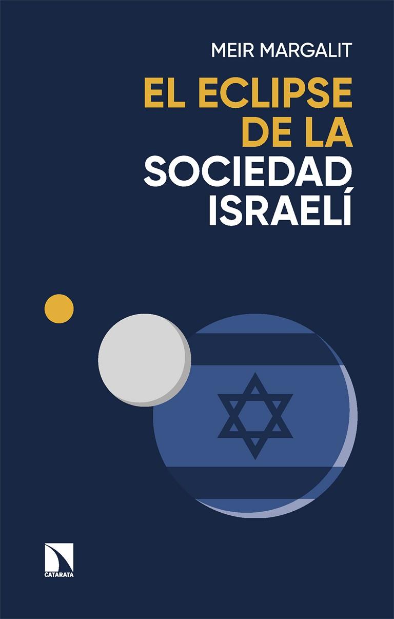 ECLIPSE DE LA SOCIEDAD ISRAELÍ, EL | 9788410671157 | MARGALIT, MEIR | Cooperativa Cultural Rocaguinarda