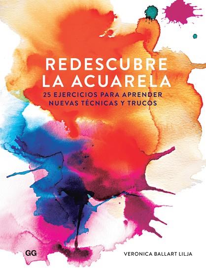 REDESCUBRE LA ACUARELA | 9788425230363 | BALLART LILJA, VERONICA | Cooperativa Cultural Rocaguinarda