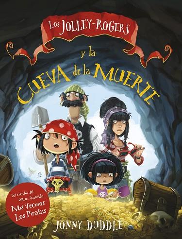 JOLLEY-ROGERS Y LA CUEVA DE LA MUERTE, LOS  | 9788494617768 | DUDDLE, JONNY | Cooperativa Cultural Rocaguinarda