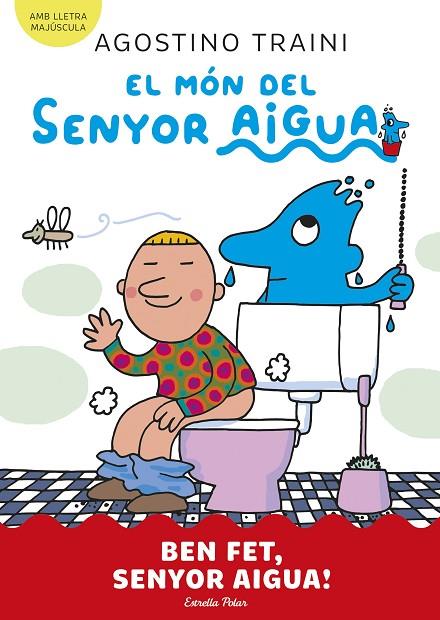 MÓN DEL SENYOR AIGUA 4, EL. BEN FET, SENYOR AIGUA! | 9788413899077 | TRAINI, AGOSTINO | Cooperativa Cultural Rocaguinarda