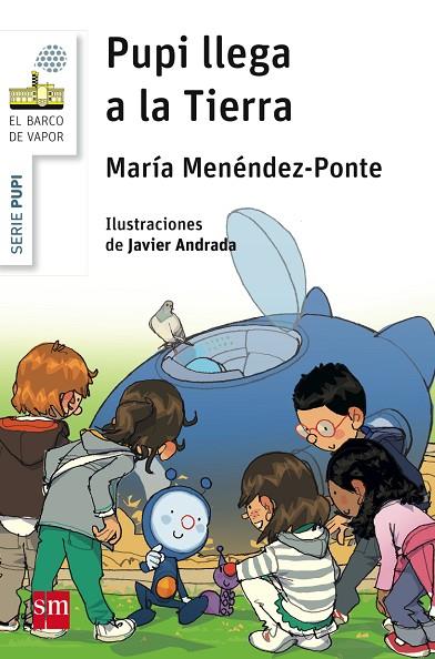  PUPI LLEGA A LA TIERRA. 0 | 9788467577754 | MENÉNDEZ-PONTE, MARÍA | Cooperativa Cultural Rocaguinarda