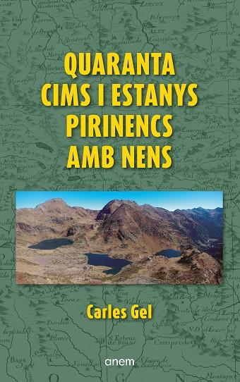 QUARANTA CIMS I ESTANYS PIRINENCS AMB NENS | 9788418865473 | GEL, CARLES | Cooperativa Cultural Rocaguinarda