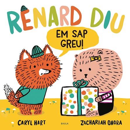 RENARD DIU EM SAP GREU! | 9788447948925 | HART, CARYL | Cooperativa Cultural Rocaguinarda