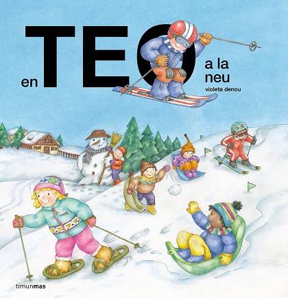 TEO A LA NEU, EN | 9788413899503 | DENOU, VIOLETA | Cooperativa Cultural Rocaguinarda