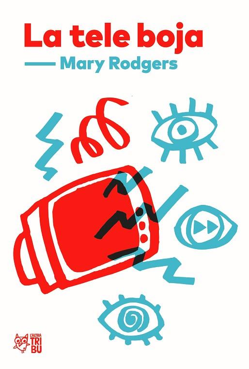 TELE BOJA, LA | 9791387672072 | RODGERS, MARY | Cooperativa Cultural Rocaguinarda