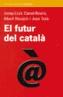 FUTUR DEL CATALA, EL | 9788497870665 | CAROD-ROVIRA, JOSEP-LLUIS | Cooperativa Cultural Rocaguinarda