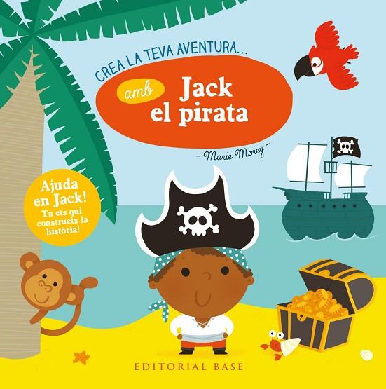 CREA LA TEVA AVENTURA AMB JACK EL PIRATA | 9788417183875 | MOREY, MARIE | Cooperativa Cultural Rocaguinarda