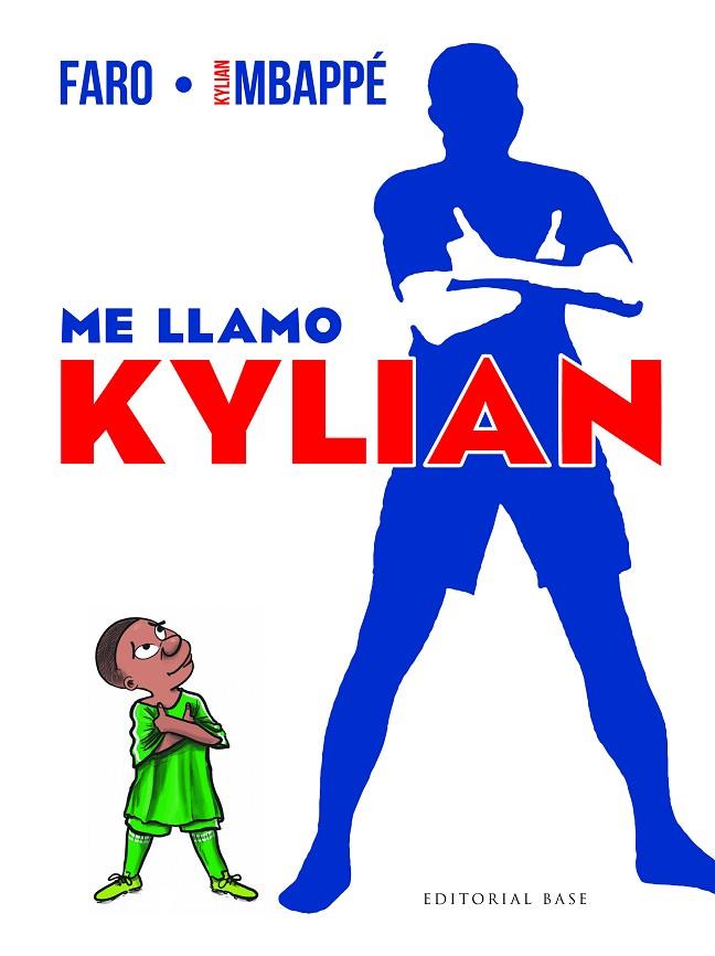 ME LLAMO KYLIAN | 9788410043374 | MBAPPÉ, KYLIAN | Cooperativa Cultural Rocaguinarda