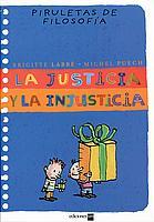 JUSTICIA Y LA INJUSTICIA, LA | 9788434890480 | LABBÉ, BRIGITTE/PUECH, MICHEL | Cooperativa Cultural Rocaguinarda