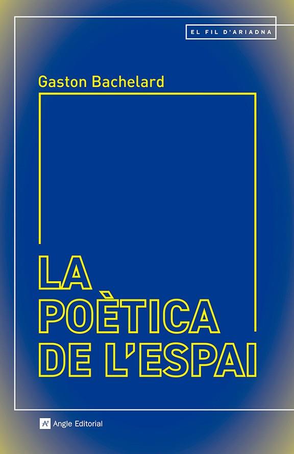 POÈTICA DE L'ESPAI, LA | 9788410112339 | BACHELARD, GASTON | Cooperativa Cultural Rocaguinarda