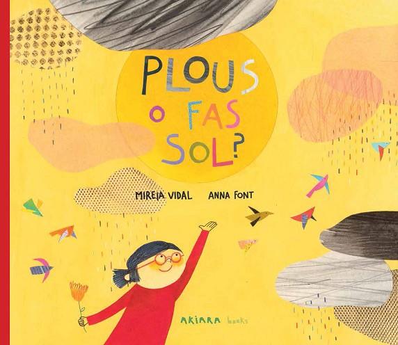 PLOUS O FAS SOL? | 9788417440398 | VIDAL, MIREIA | Cooperativa Cultural Rocaguinarda