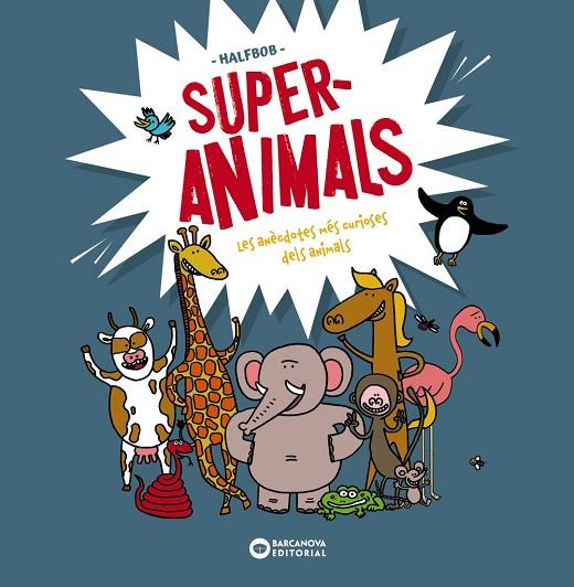 SUPERANIMALS | 9788448955472 | HALFBOB | Cooperativa Cultural Rocaguinarda