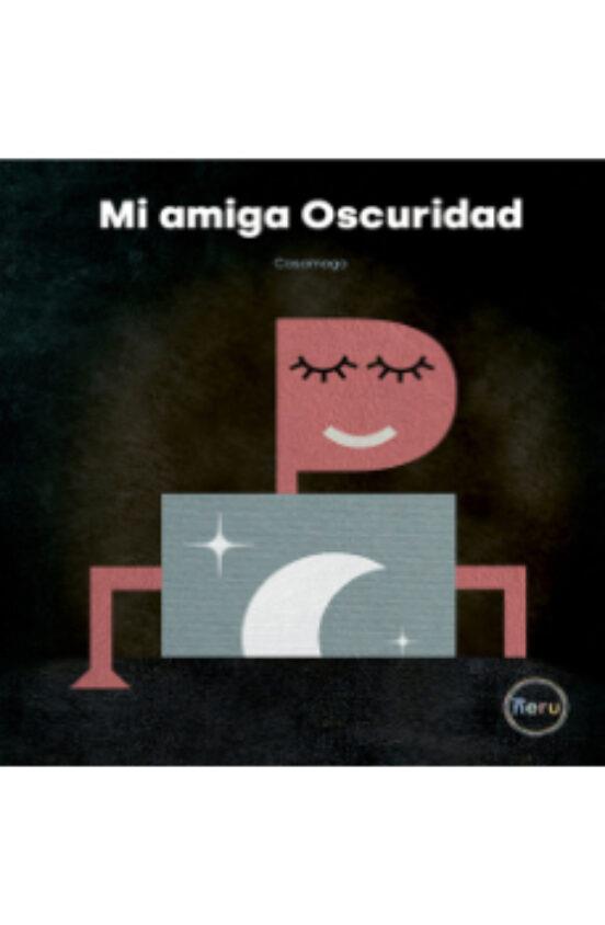 AMIGA OSCURIDAD, MI | 9788412376470 | CASAMAGO | Cooperativa Cultural Rocaguinarda