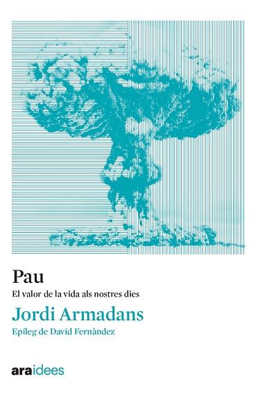 PAU | 9788418928536 | ARMADANS I GIL, JORDI | Cooperativa Cultural Rocaguinarda
