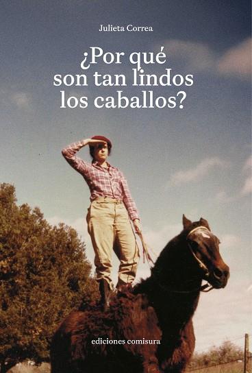 POR QUÉ SON TAN LINDOS LOS CABALLOS? | 9788409789436 | CORREA, JULIETA | Cooperativa Cultural Rocaguinarda