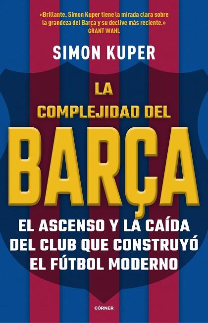 COMPLEJIDAD DEL BARÇA, LA | 9788412417913 | KUPER, SIMON | Cooperativa Cultural Rocaguinarda