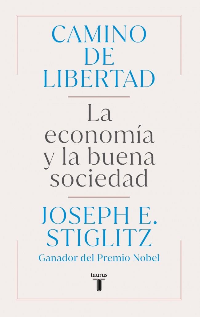 CAMINO DE LIBERTAD | 9788430627165 | STIGLITZ, JOSEPH E. | Cooperativa Cultural Rocaguinarda