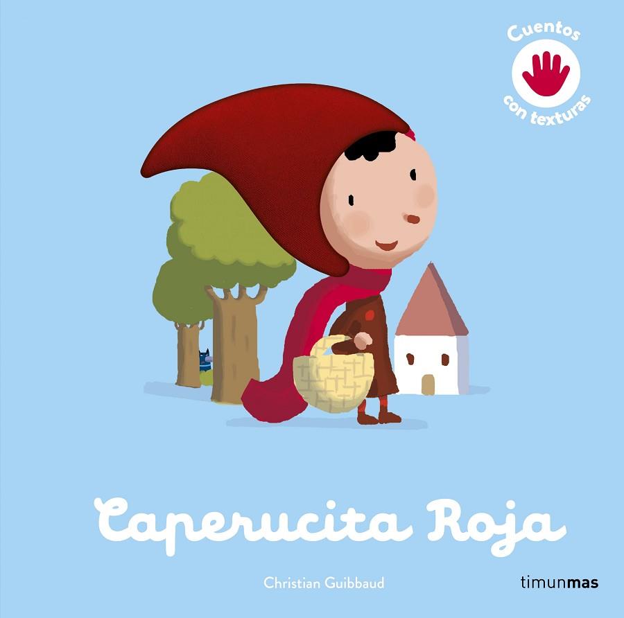 CAPERUCITA ROJA. CUENTO CON TEXTURAS | 9788408264149 | ÉDITIONS MILAN | Cooperativa Cultural Rocaguinarda