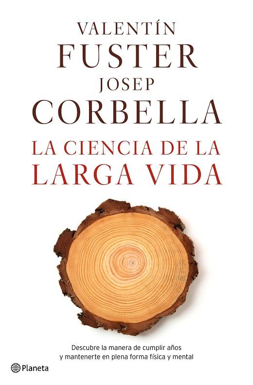 CIENCIA DE LA LARGA VIDA, LA | 9788408162612 | VALENTÍN FUSTER/JOSEP CORBELLA | Cooperativa Cultural Rocaguinarda