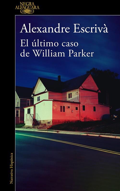 ÚLTIMO CASO DE WILLIAM PARKER, EL | 9788420475332 | ESCRIVÀ, ALEXANDRE | Cooperativa Cultural Rocaguinarda